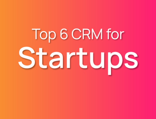 Top 6 CRM for Startups in 2022