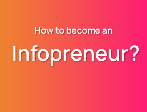 How to Become an Infopreneur the Easy Way – A Complete Guide to Commence Knowledge Commerce