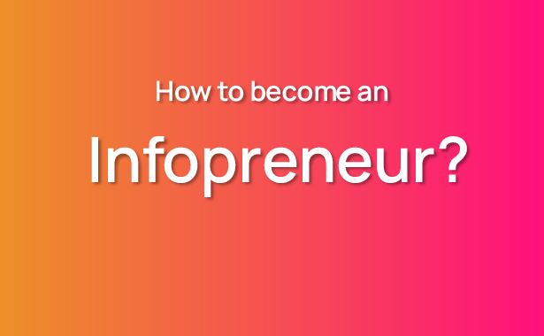 How to Become an Infopreneur