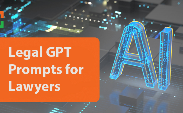 7 Tips for Better Legal GPT Prompts for Lawyers.