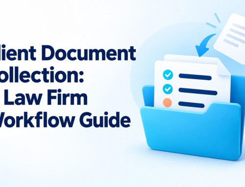 Client Document Collection: A Law Firm Workflow Guide