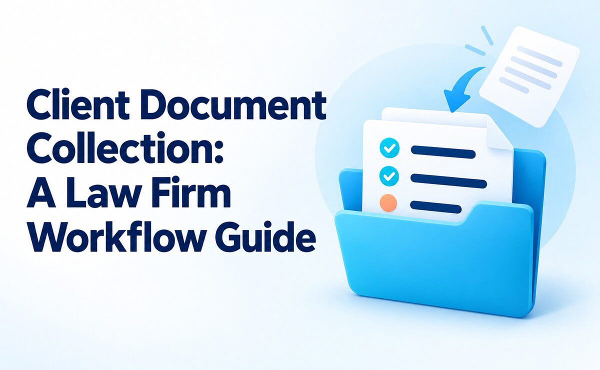 Client Document Collection: A Law Firm Workflow Guide