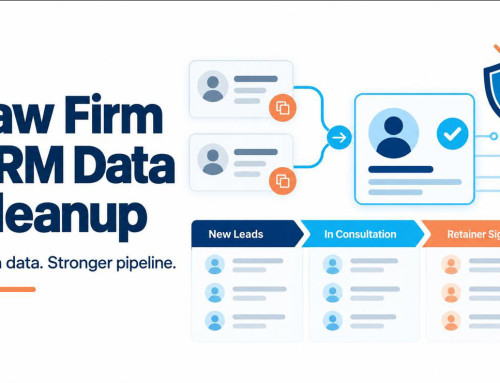 Law Firm CRM Data Cleanup: Remove Duplicates, Fix Stale Leads, and Protect Your Pipeline